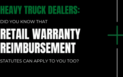 Many Retail Warranty Reimbursement Statutes Apply to Heavy Truck Dealers Too
